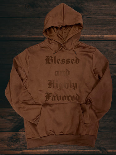 Blessed and Highly Favored Hoodie